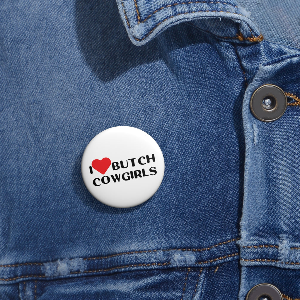 "I Heart Butch Cowgirls" Pin