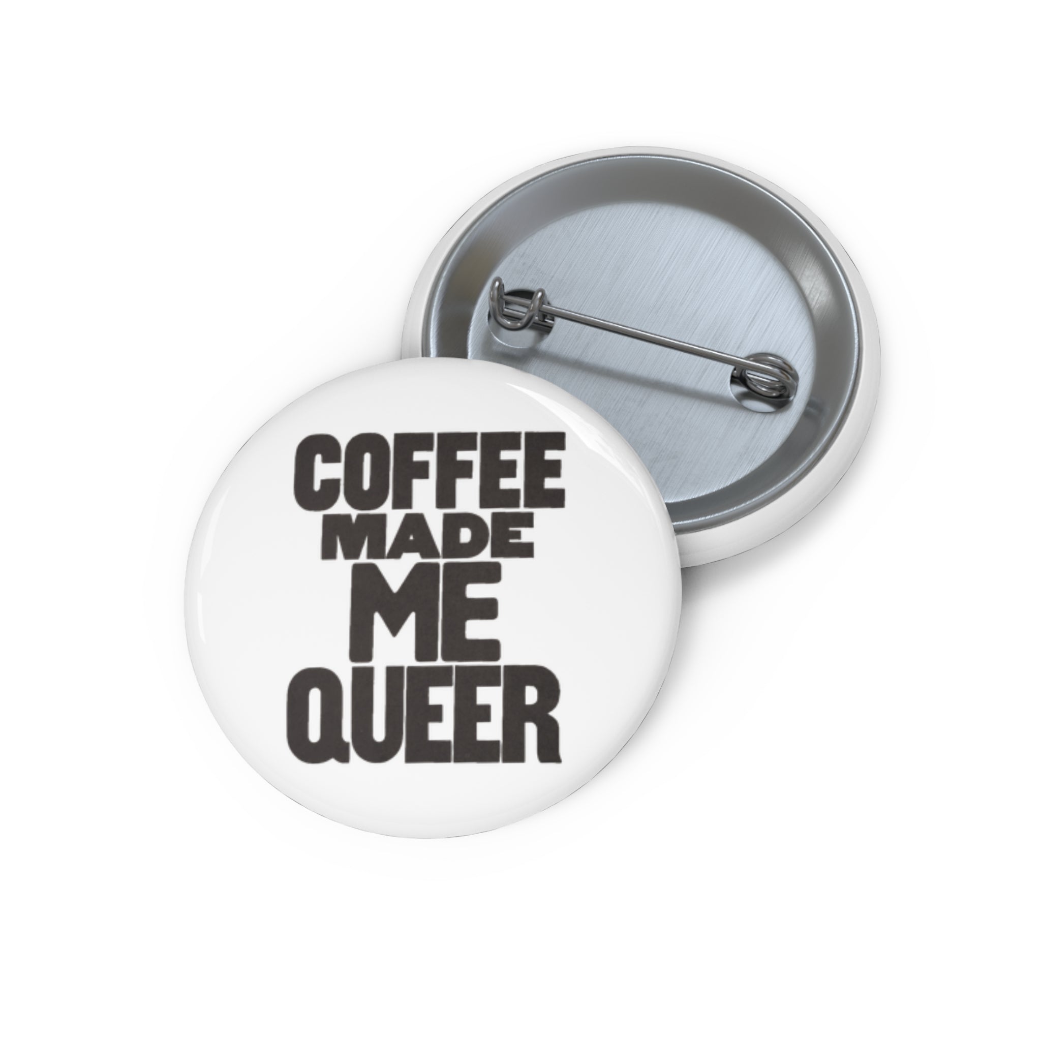 "Coffee Made Me Queer" Pin