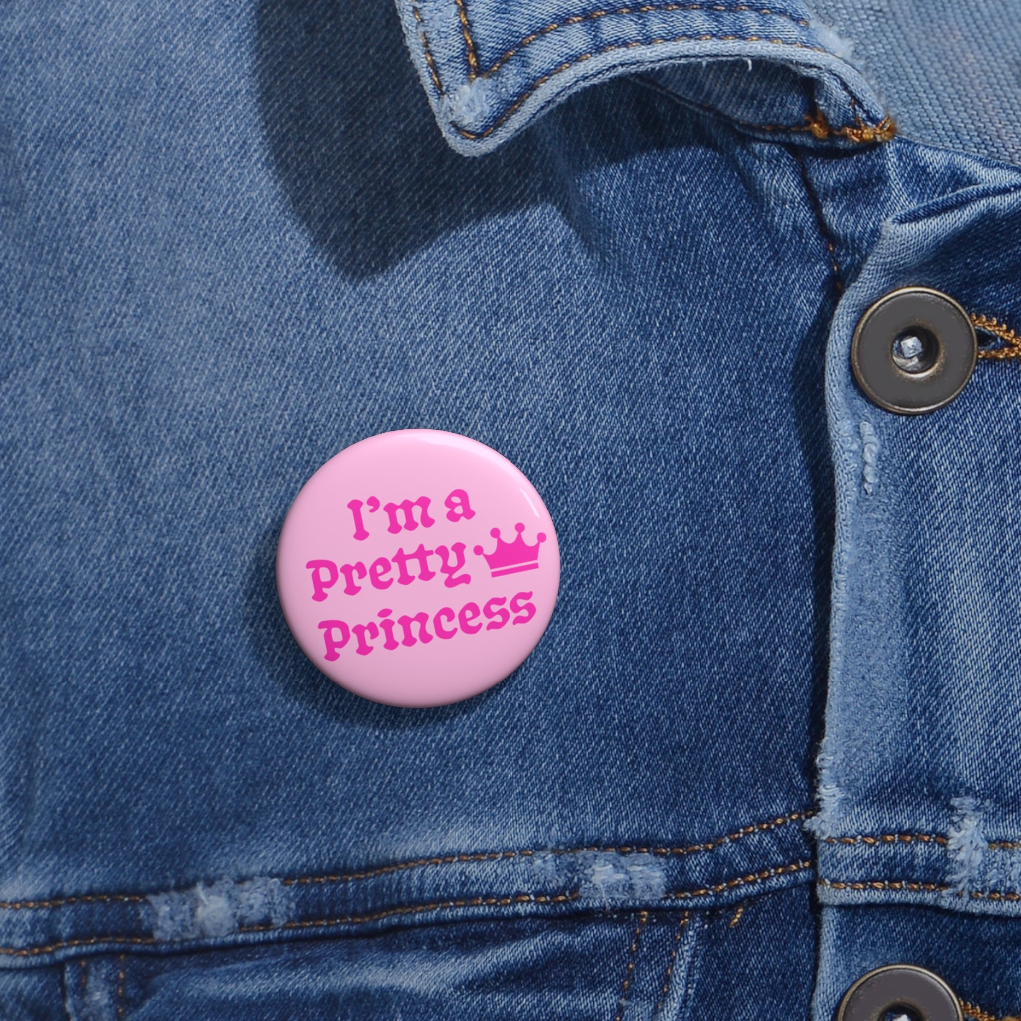 "I'm a Pretty Princess" Pin