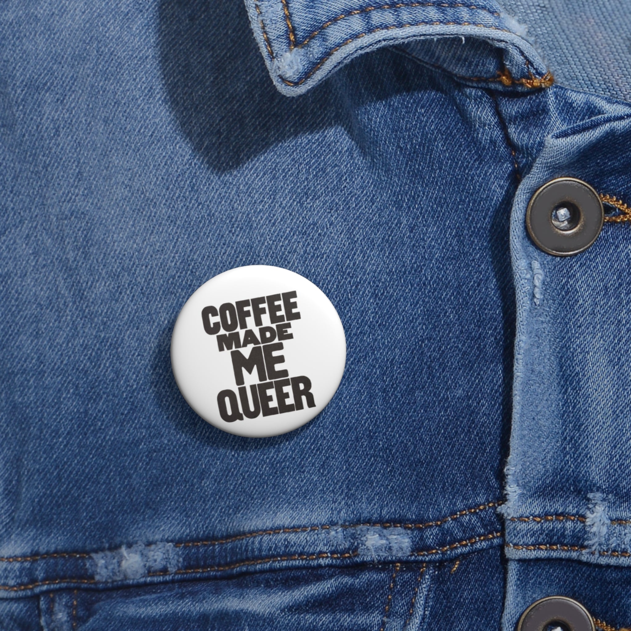"Coffee Made Me Queer" Pin
